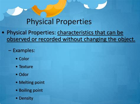 Observe Physical Characteristics: