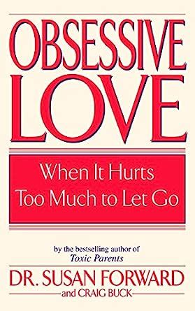 Obsessive Love When It Hurts Too Much to Let Go Epub