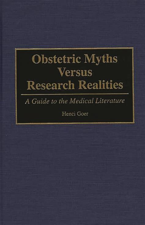 Obstetric Myths Versus Research Realities: A Guide to the Medical Literature Epub