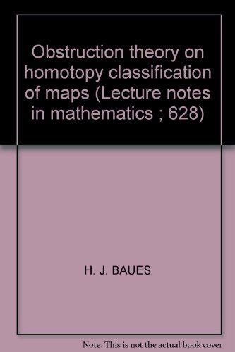 Obstruction Theory On Homotopy Classification of Maps Kindle Editon