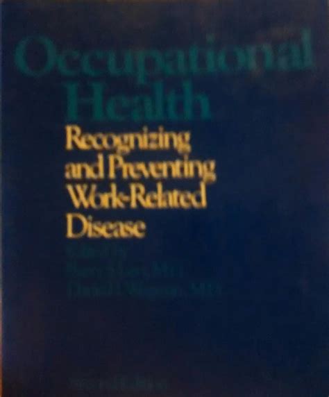 Occupational Health Recognizing And Preventing Work-related Disease Doc