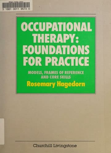 Occupational Therapy Foundations for Practice : Models, Frames of Reference and Core Skills Epub