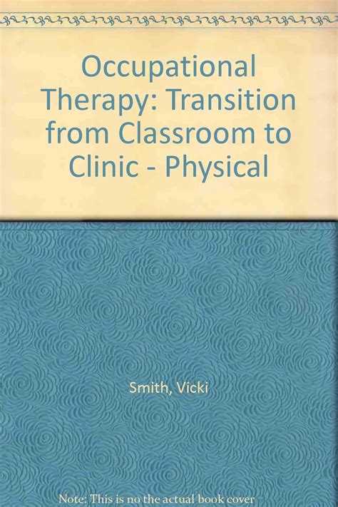 Occupational Therapy Transition from Classroom to Clinic Physical Disability Fieldwork Applications Doc
