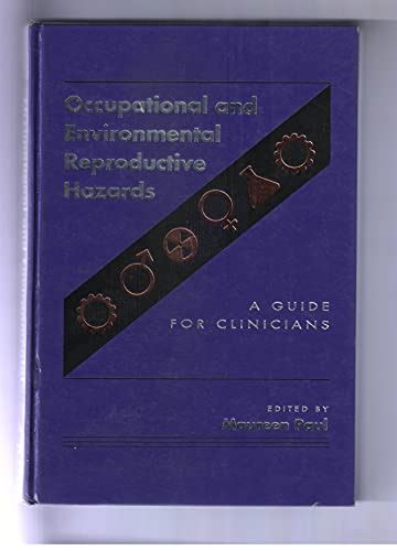 Occupational and Environmental Reproductive Hazards A Guide for Clinicians PDF