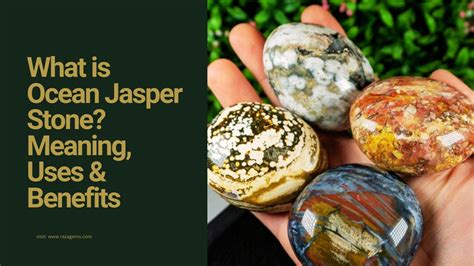 Ocean Jasper Stone Meaning in 2025: A Comprehensive Guide