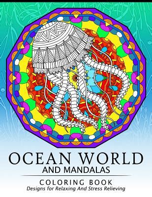 Ocean World and Mandalas Coloring Book Dolphin Shark Seahorse and friend Design for Sea creature lover Epub