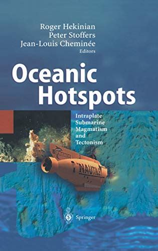 Oceanic Hotspots Intraplate Submarine Magmatism and Tectonism 1st Edition PDF