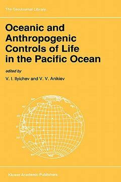 Oceanic and Anthropogenic Controls of Life in the Pacific Ocean 1st Edition PDF