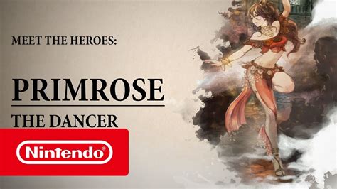 Octopath Traveler: Unveiling Primrose, the Enigmatic Dancer