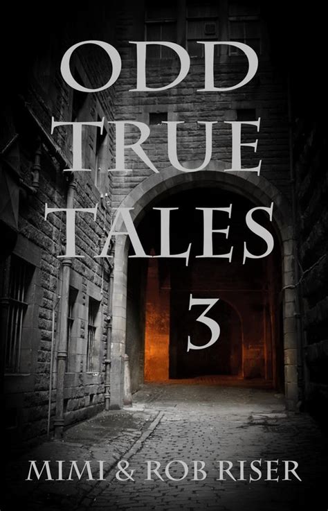Odd True Tales Volume 3 The Odd True Tales Series Reader