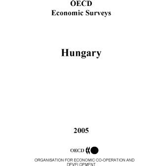 Oecd Economic Surveys - by Country Hungary 2005 PDF