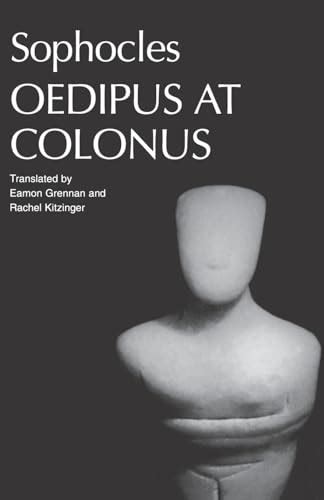 Oedipus at Colonus Greek Tragedy in New Translations Reader