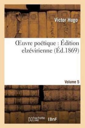 Oeuvre Poetique de Victor Hugo Edition ElzevirienneVolume 5 Litterature French Edition Reader