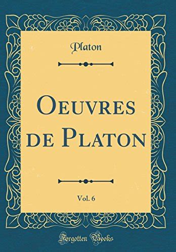 Oeuvres De Platon Volume 6 French Edition Doc