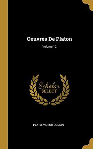 Oeuvres de Platon Vol 12 Classic Reprint French Edition PDF