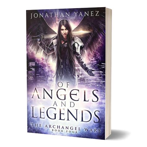 Of Angels and Legends The Archangel Wars Book 4 Reader