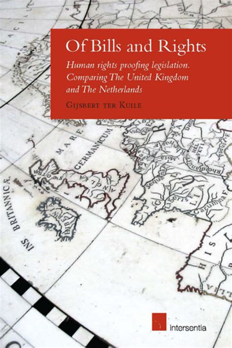 Of Bills and Rights Human Rights Proofing Legislation : Comparing the United Kingdom and the Netherl Kindle Editon