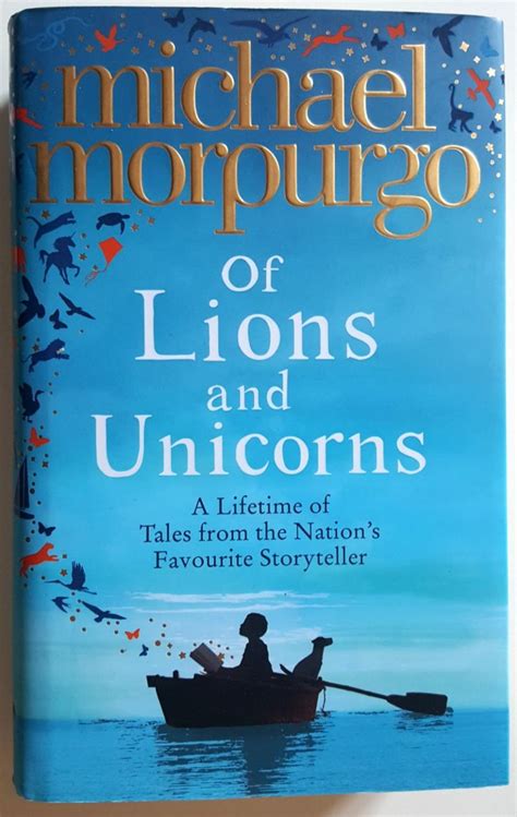 Of Lions and Unicorns A Lifetime of Tales from the Master Storyteller