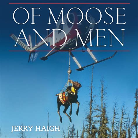 Of Moose and Men A Wildlife Vets Pursuit of the Worlds Largest Deer Reader