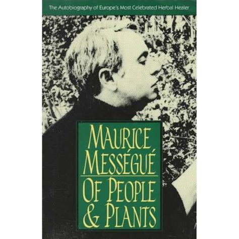 Of People and Plants The Autobiography of Europe s Most Celebrated Healer Kindle Editon