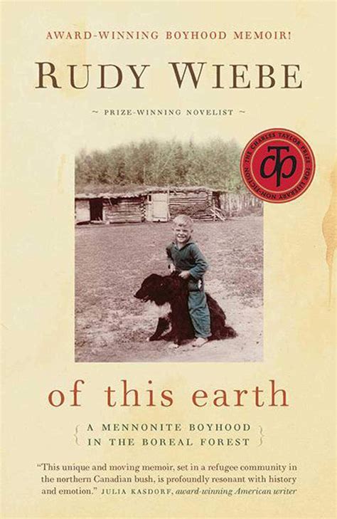 Of This Earth: A Mennonite Boyhood in the Boreal Forest Kindle Editon