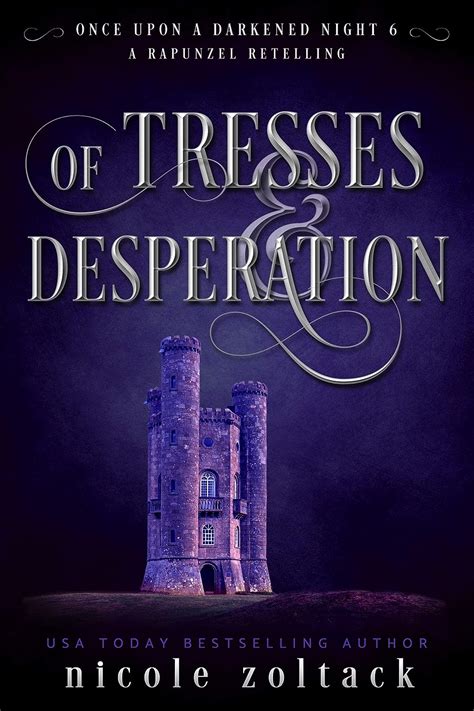 Of Tresses and Desperation Once Upon a Darkened Night Volume 6 Reader