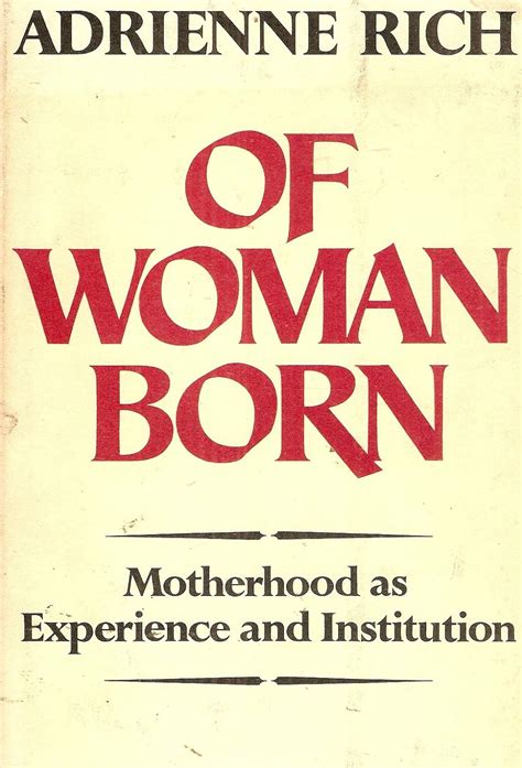 Of Women Born Motherhood As Experience and Institution Epub