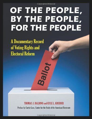 Of the People, by the People, for the People A Documentary Record of Voting Rights and Electoral Ref Epub