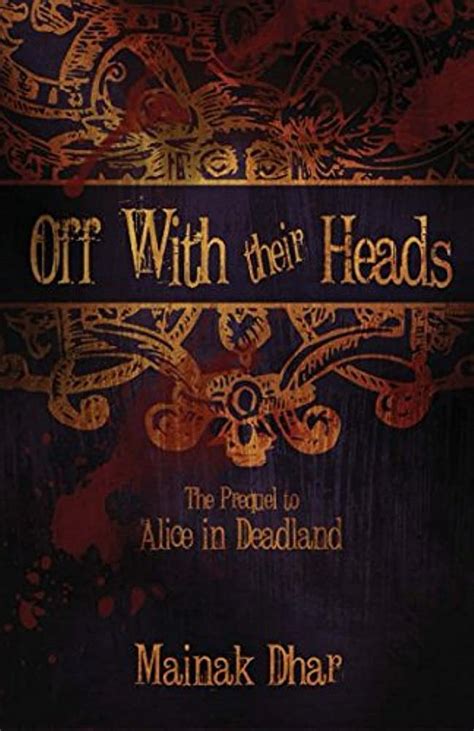 Off With Their Heads The Prequel to Alice in Deadland PDF