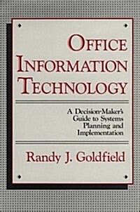 Office Information Technology A Decision-Maker's Guide to Systems P Reader