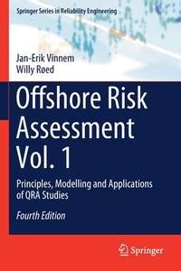 Offshore Risk Assessment Principles, Modelling and Applications of QRA Studies 1st Edition Reader