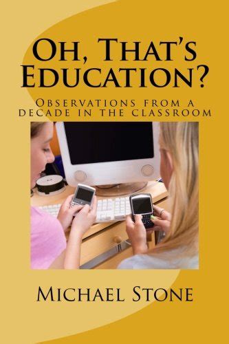 Oh That s Education Observations from a decade in the classroom Epub