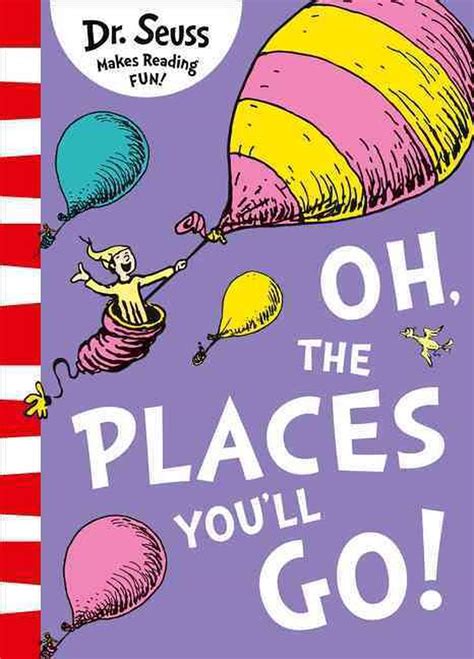 Oh the Places You ll Go Classic Seuss Doc