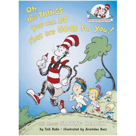 Oh the Things You Can Do That Are Good for You!: All About Staying Healthy (Cat in the Hat&a Doc
