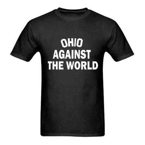 Ohio Against the World Shirt: A Symbol of Resilience and Pride