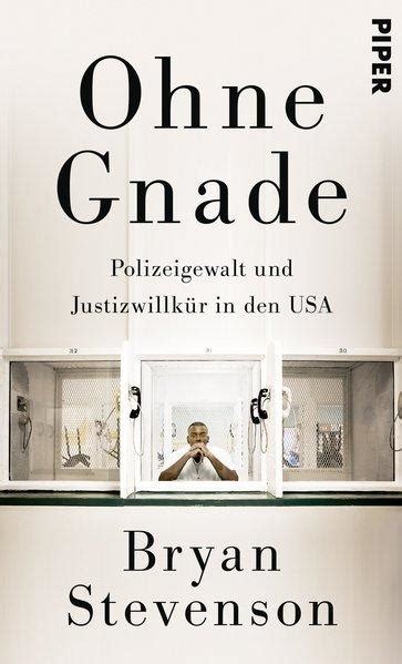 Ohne Gnade Polizeigewalt und JustizwillkÃ¼r in den USA German Edition PDF