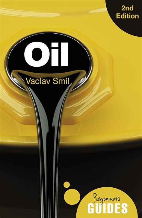 Oil A Beginner s Guide 2nd edition Beginner s Guides PDF