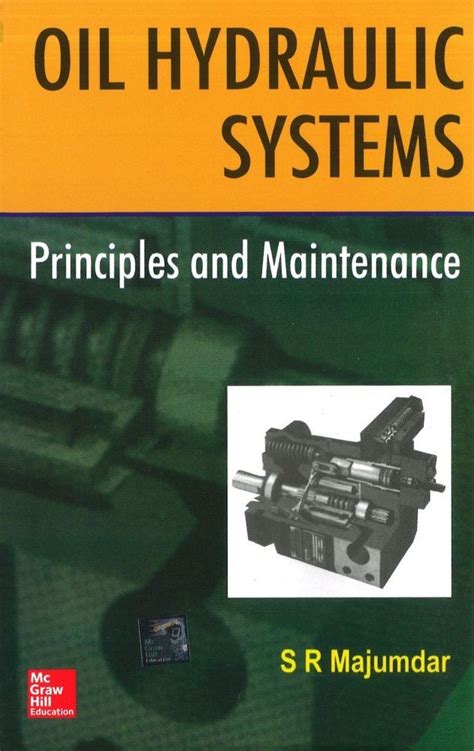 Oil Hydraulic Systems Principles and Maintenance 2nd Edition Reader