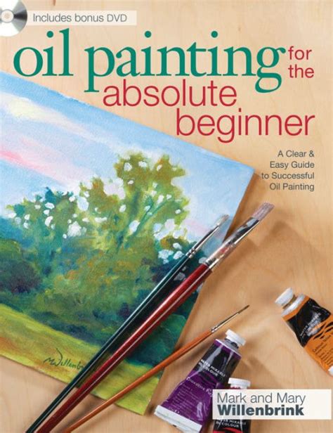 Oil Painting For The Absolute Beginner A Clear and Easy Guide to Successful Oil Painting Art for the Absolute Beginner Epub