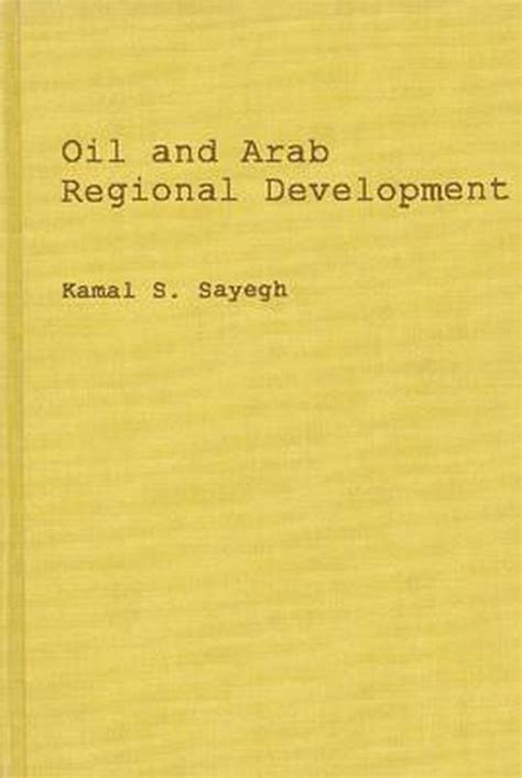 Oil and Arab Regional Development Epub