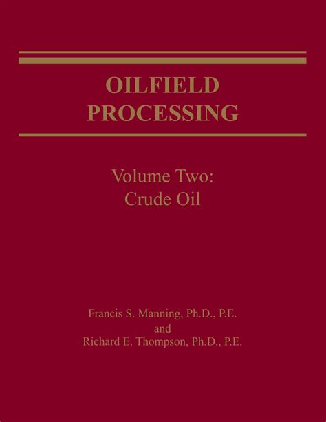 Oilfield.Processing.of.Petroleum.Volume.2.Crude.Oil Ebook PDF