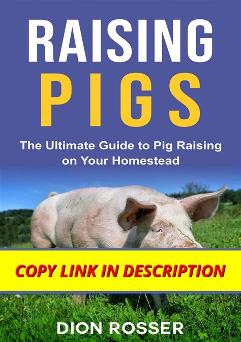 Oinkies: The Ultimate Guide to Domesticating and Raising Pigs