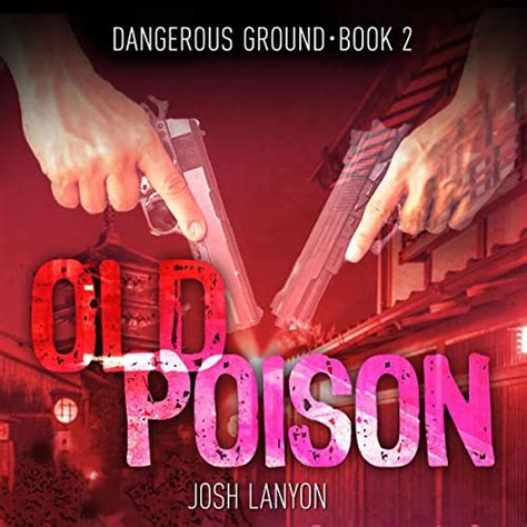 Old Poison Dangerous Ground Book 2 Kindle Editon