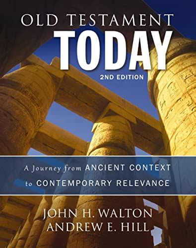 Old Testament Today 2nd Edition A Journey from Ancient Context to Contemporary Relevance Kindle Editon