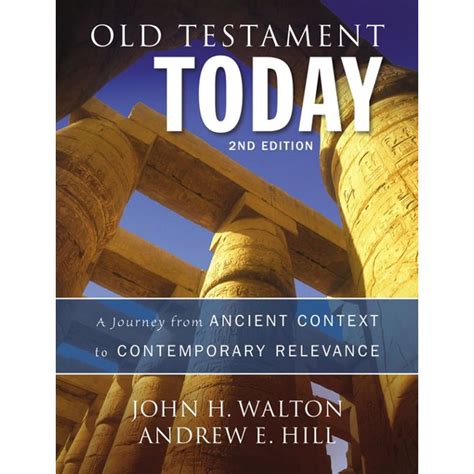 Old Testament Today 2nd Edition A Journey from Ancient Context to Contemporary Relevance Kindle Editon