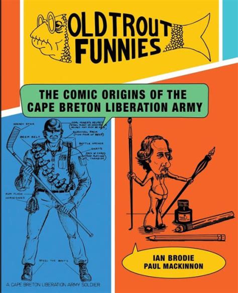 Old Trout Funnies The Comic Origins of the Cape Breton Liberation Army Epub