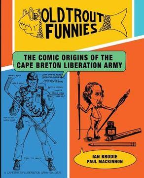 Old Trout Funnies The Comic Origins of the Cape Breton Liberation Army Epub