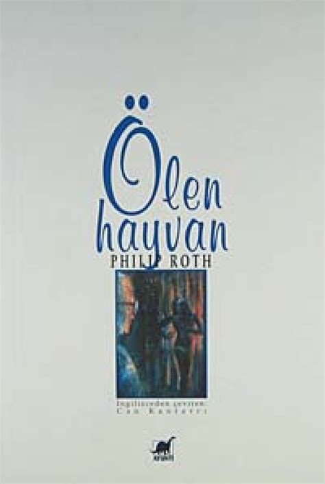 Olen Hayvan The Dying Animal Reader