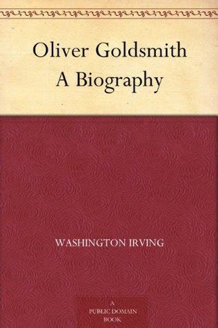 Oliver Goldsmith A biography by Washington Irving ed for school use by The Lake English classics Kindle Editon