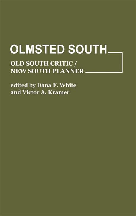 Olmsted South Old South Critic / New South Planner Doc